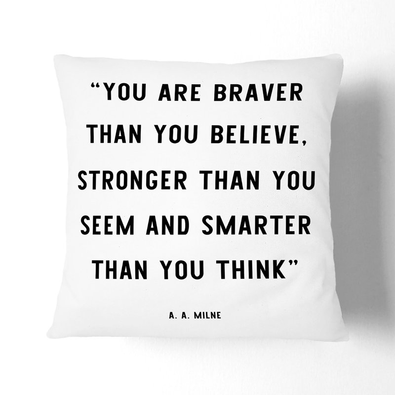 Braver Than You Believe Square Throw Cushion, 55cm H x 55cm W x 20cm D, Black