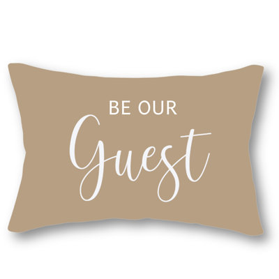 Be Our Guest - Decorative Pillow With Typography Text Indoor / Outdoor Cushion