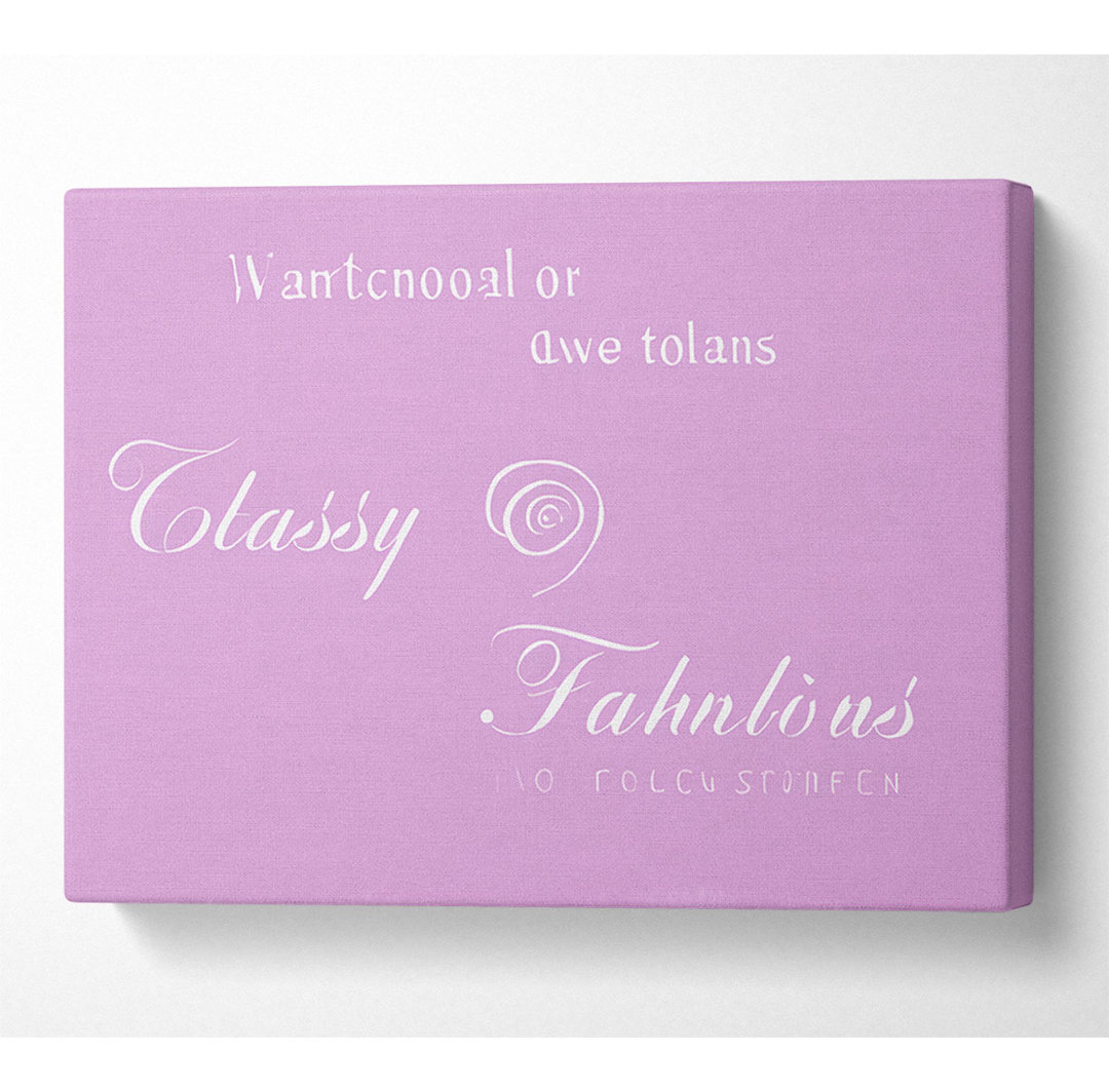 Classy N Fabulous Pink - Kunstdrucke auf Leinwand