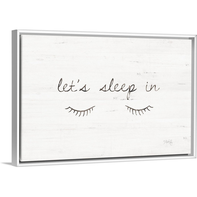 " Let's Sleep in " Textual Art Print, H 18 po x l 26 po x P 1,75 po, Cadre blanc