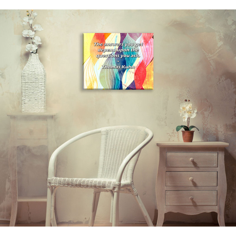 Astoria Grand Gallery Wrapped Canvas By Thomas Kuhn: "The answers you get depend upon the questions y, 13" H x 18" W