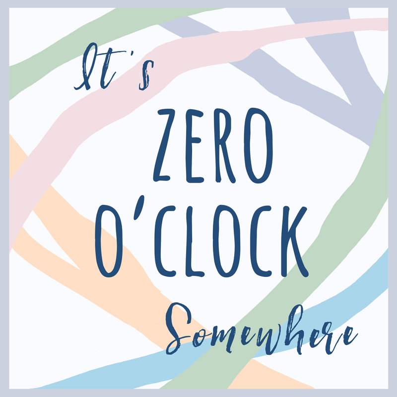 Sober Curious It's Zero O'Clock Somewhere by Grotto Studios
