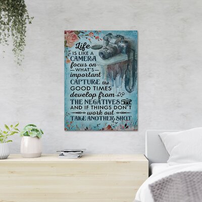 A Camera - Life Is An Camera Focus On What's Important Capture The Good Times - 1 Piece Rectangle Graphic Art Print On Wrapped Canvas -  Trinx, 32682239A4BA4E3A8DBBB6976718F44E