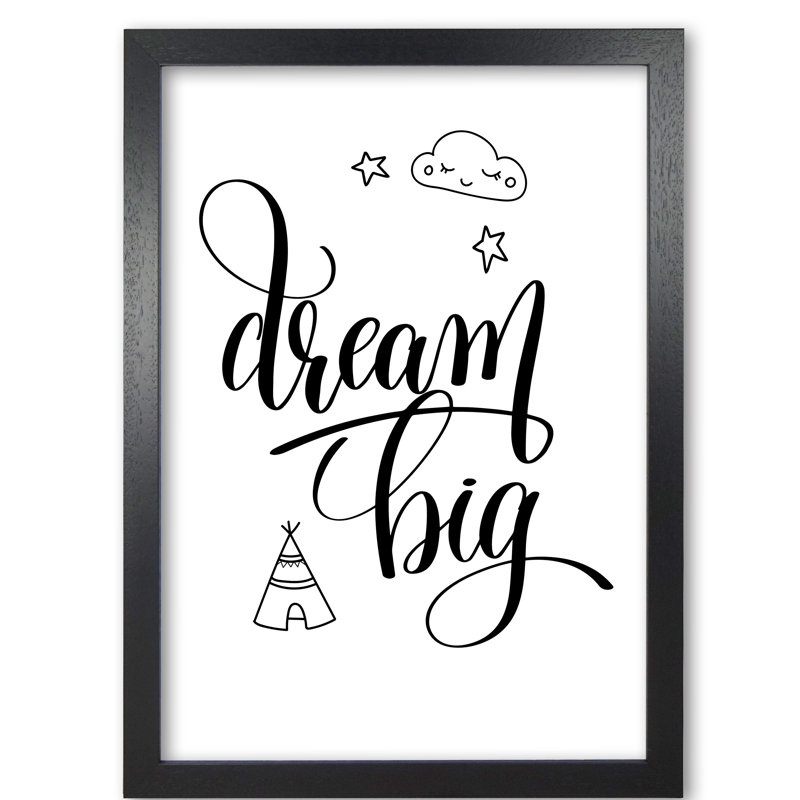 Dream Big Black - Print, 85 cm H x 60 cm W x 5 cm D, Black Grain Frame