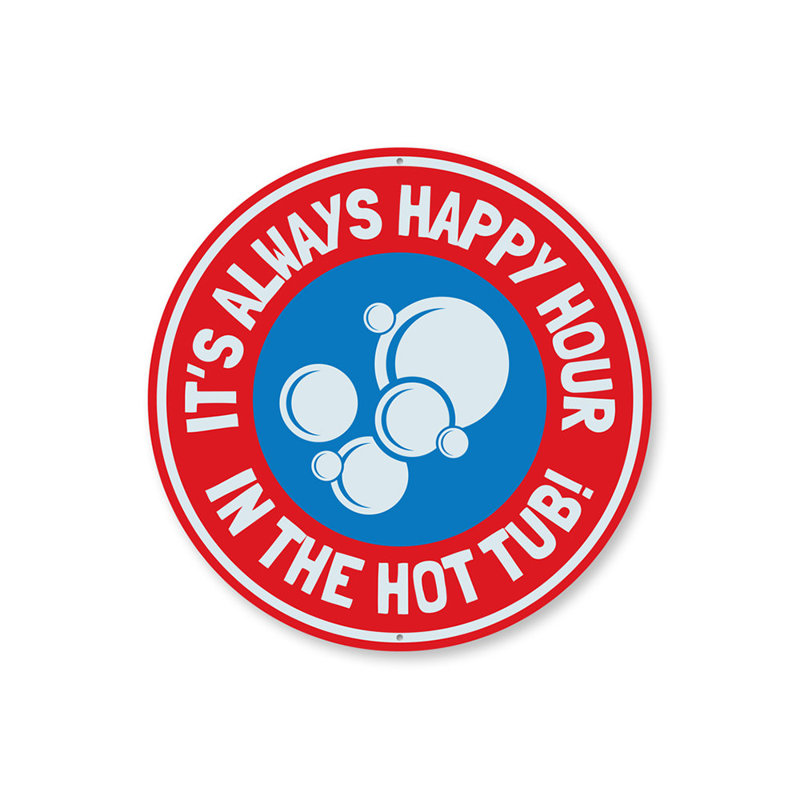 Plaque en aluminium «Happy Hour» Hot Tub, H 12 po x l 12 po x P 0,04 po