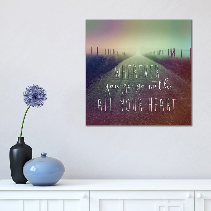 Wherever You Go 1 Piece Wrapped Canvas Wall Art