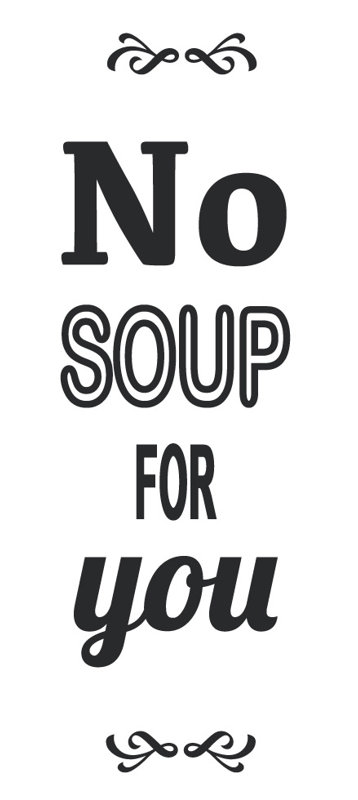 Décalcomanie murale pas de soupe pour vous, H 36 po x l 11 po x P 0,01 po, Noir