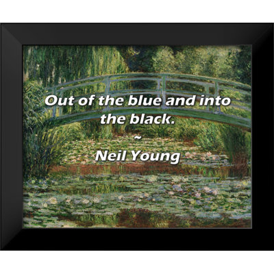 Neil Young Quote: Out of the blue and into the black.