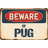 Beware of Pug Sign-104624253