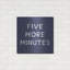 Latitude Run® «Five More minutes» par Linda Woods, art mural en métal-1382768966