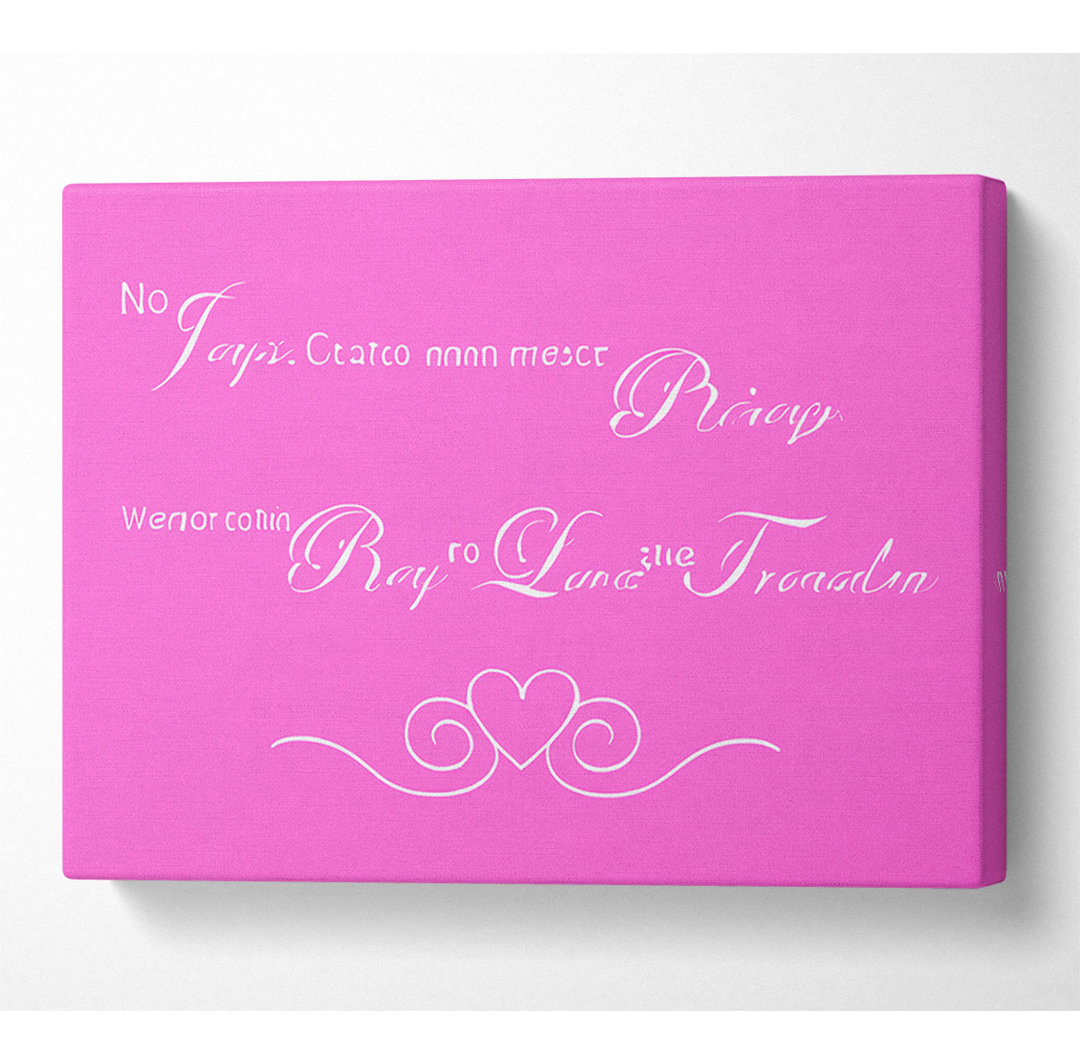 Kinderzimmer Zitat No Joys On Earth Bring Pleasure Vivid Pink - Wrapped Canvas Typography