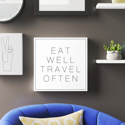 " Eat Well Travel Often "