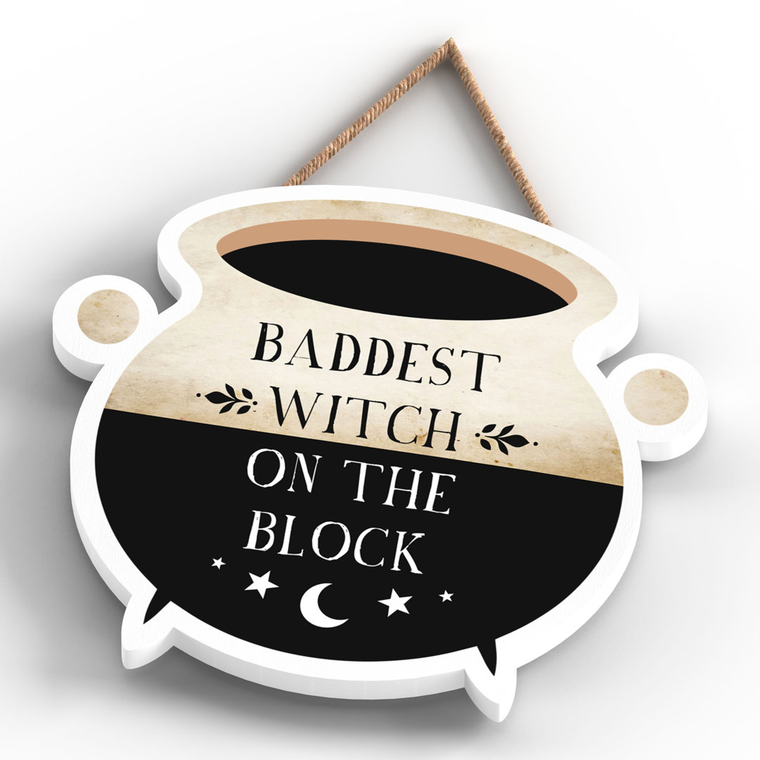 Baddest Witch Humour Wooden Plaque Vivid Squid Wholesale Wall Decor