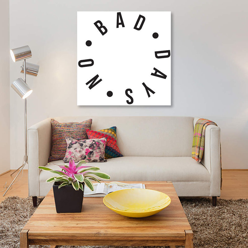 « no bad days », impression sur toile, H 37 po x l 37 po x P 1,5 po, Toile tendue, Aucun mat