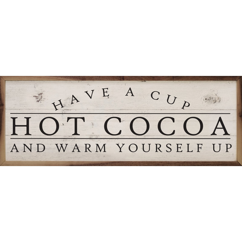 Hot Cocoa Have A Cup Whitewash, H 4 po x l 12 po
