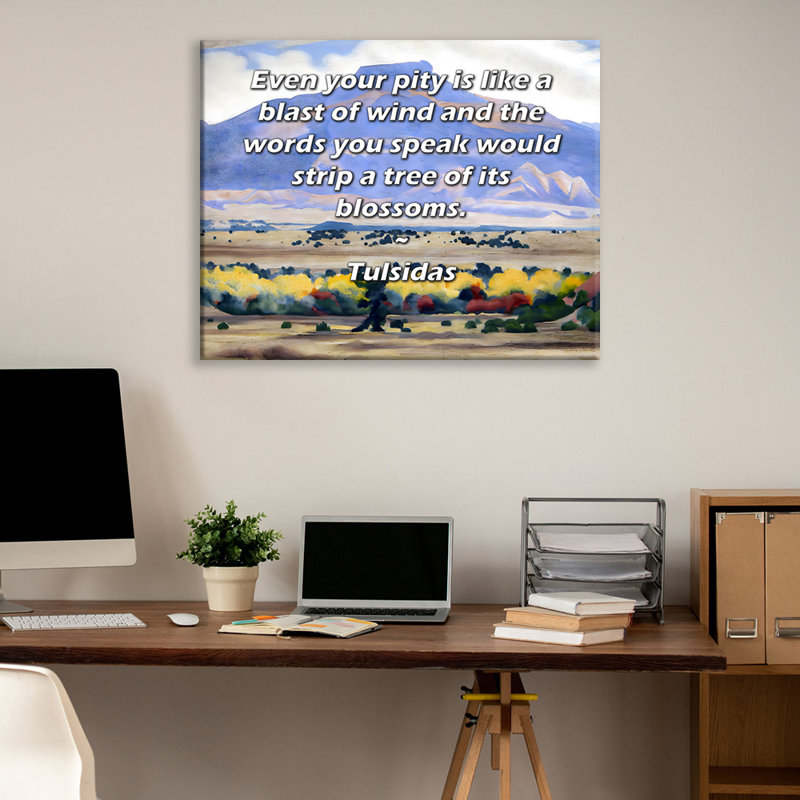 Toile tendue d'ArtsyQuotes par Tulsidas: «Même votre pitié est comme une explosion de vent et les mots que vous parlez effaceraient un arbre de ses fleurs.