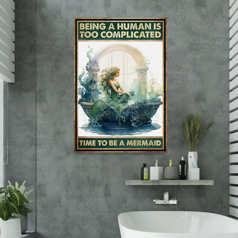 «Mermaid On The Bath - Being a Humain Too Complicate Time To Be A Mermaid», reproduction d'art graphique sur toile tendue