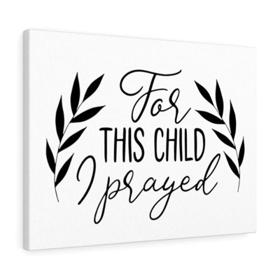 For This Child - Wrapped Canvas Print