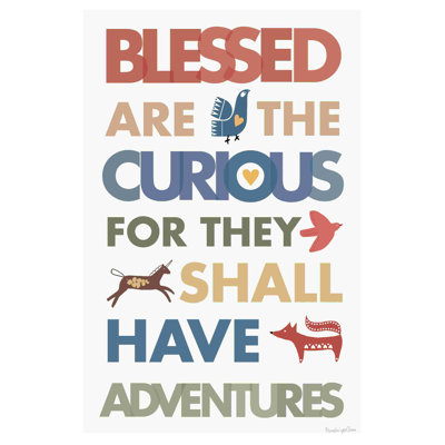 Blessed Are The Curious Blessed Are The Curious