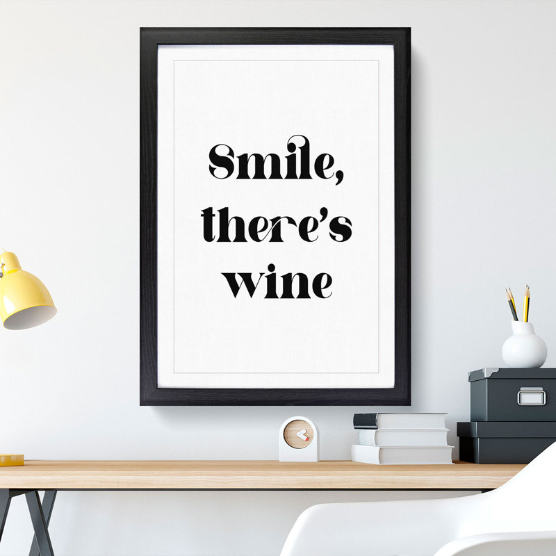 Smile There's Wine - Single Picture Frame Print on Wood, 90cm H x 65cm W x 2cm D, Black Framed