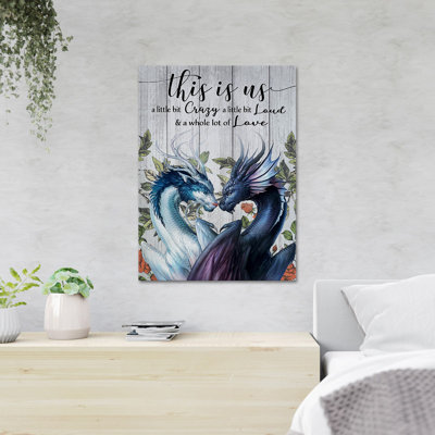 Two Dragons Facing To Each Other - This Is Us A Little Bit Of Czary A Little Bit Of Loud & A Whole Lot Of Love - 1 Piece Rectangle Graphic Art Print On Wrapped Canvas