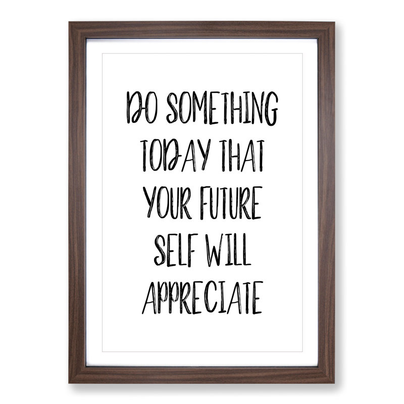 Do Something Today - Picture Frame Typography, Walnut, 90cm H x 65cm W x 2cm D