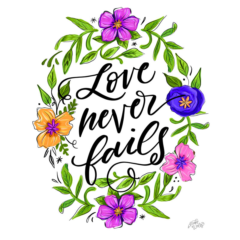 «Love Never Fails», reproduction sur toile tendue, H 32 po x l 24 po