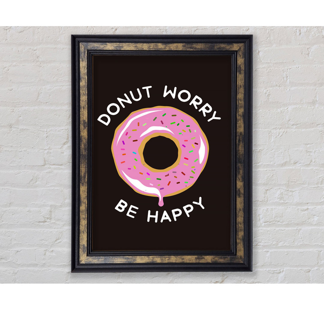 Donut Worry Be Happy - Einzelner Bilderrahmen Kunstdrucke