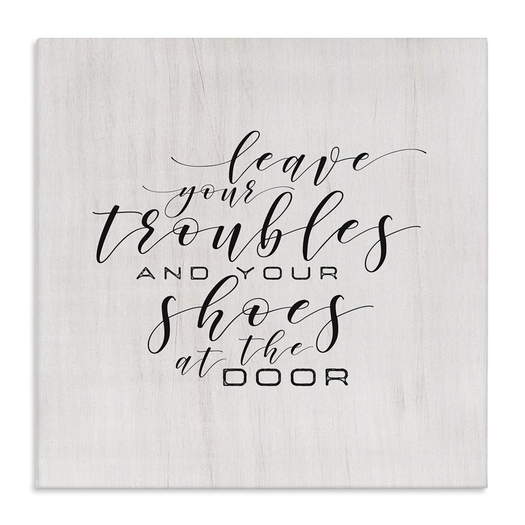 Leave Your Troubles and Shoes at the Door by Tammy Apple - Textual Art Print Wrought Studio™ 