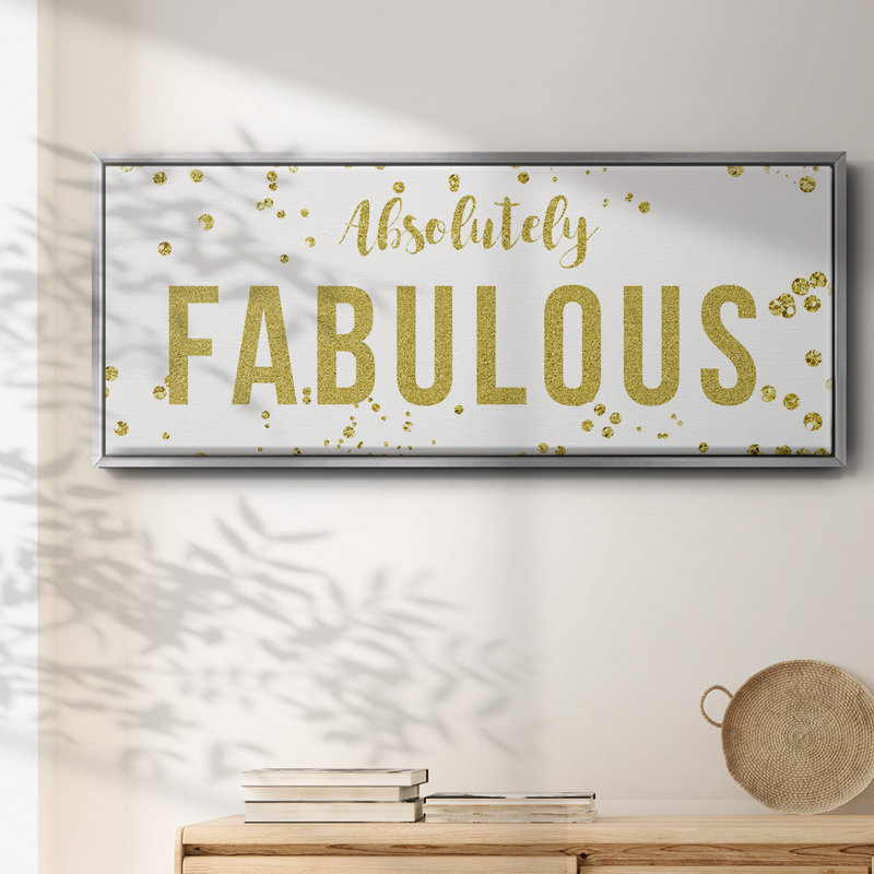 Fabulous- Framed Canvas, 20" H x 50" W