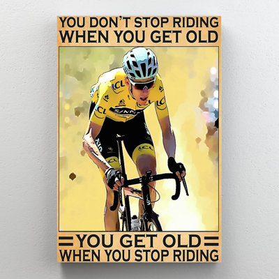«You Get Old When You Stop Riding Vélo» - 1 pièce «You Get Old When You Stop Riding Vélo» - 1 pièce, reproduction d'art graphique sur toile tendue