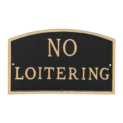 No Loitering Statement Garden Plaque
