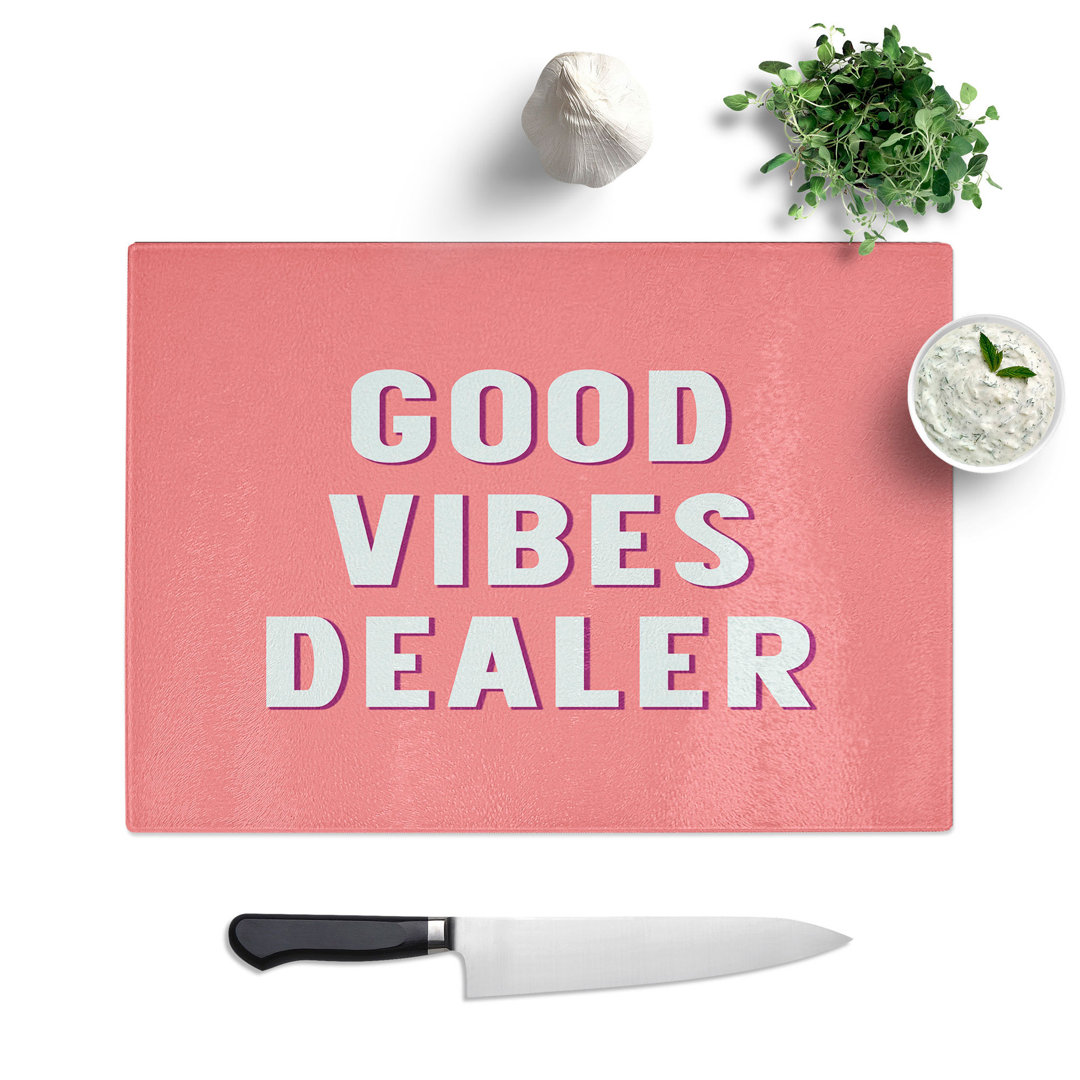 Good Vibes Dealer Typography Chopping Board