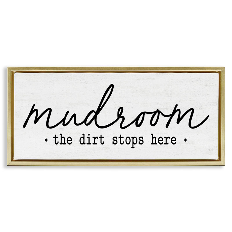 «Dirt Stops Here Mudroom», Cadre flottant métallique doré, H 11 po x l 25 po