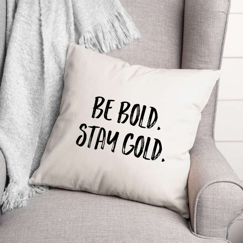 Soyez audacieux. Restez doré. Coussin décoratif, 20 po x 20 po