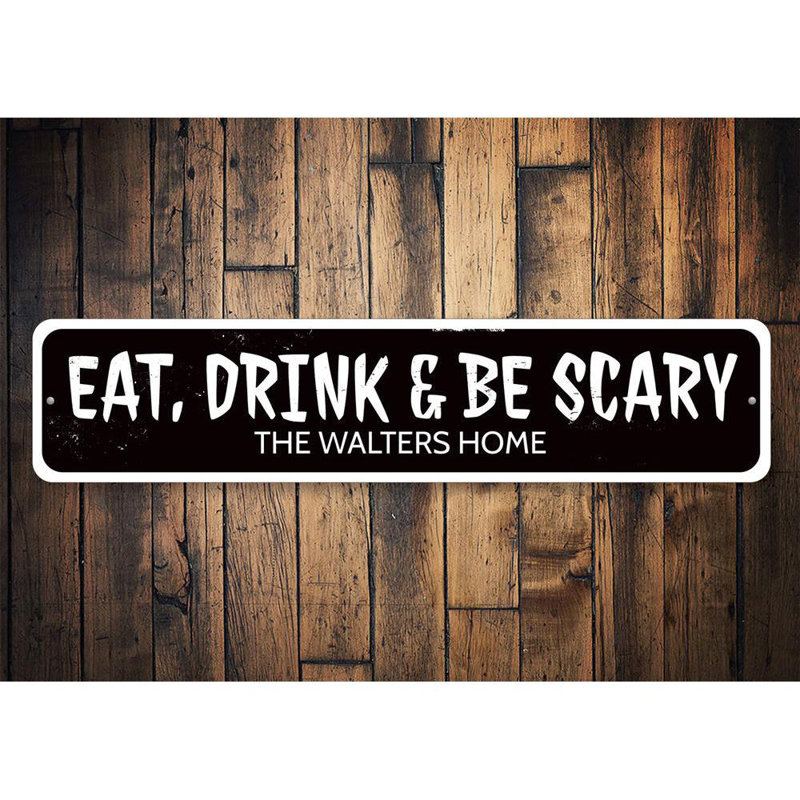 Panneau «Eat Drink And Be Scary» en aluminium, H 4 po x l 18 po x P 0,04 po