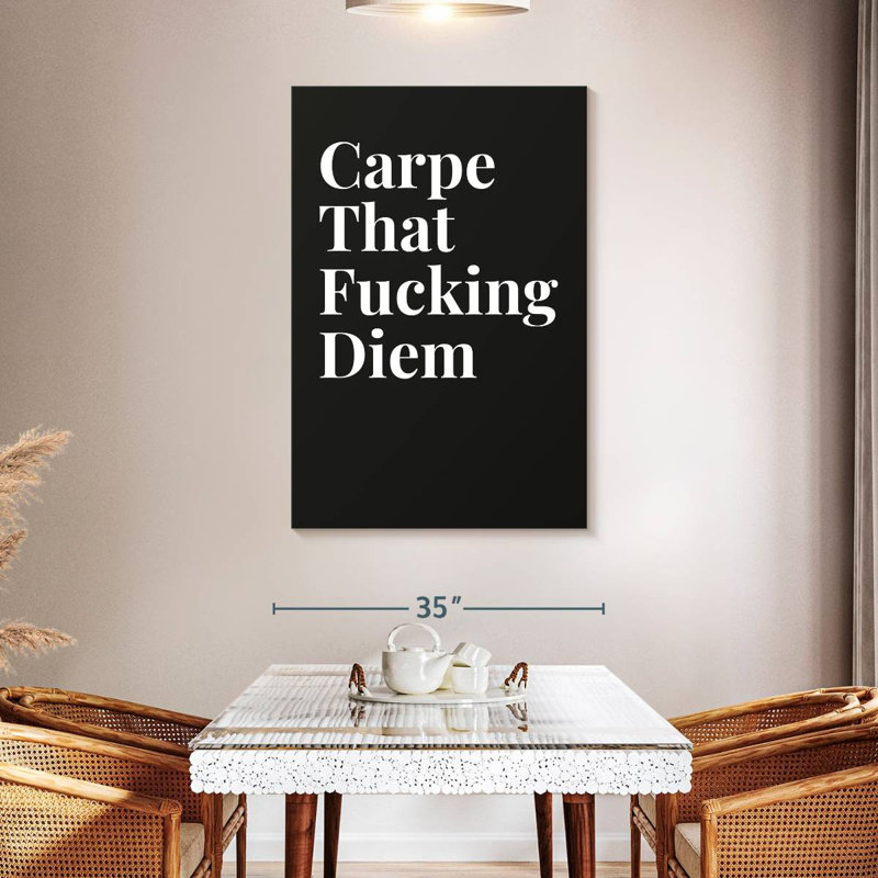 Carpe That Diem, H 48 po x l 32 po