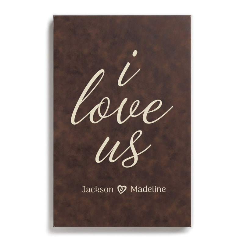I Love Us - Toile de cuir brune 12 x 18, Oui