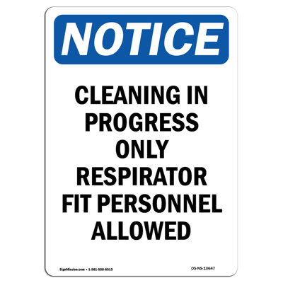 Osha Notice - Cleaning in Progress Only Respirator Sign