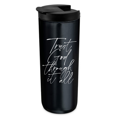 Tumbler Black 20 Oz Trust God Through It