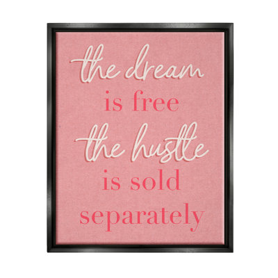 «The Dream Is Free Fashion», art textuel sur toile texturé rose moderne par Daphne Polselli