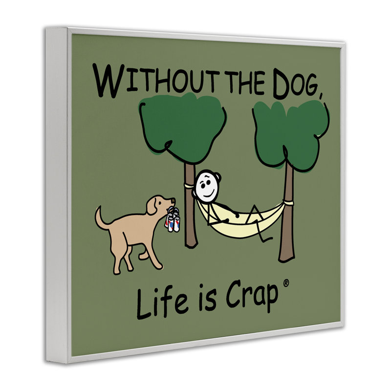 «Life Crap Sans Dog» par LIC, Estampe numérique encadrée blanc bord de mer, H 16 po x l 20 po