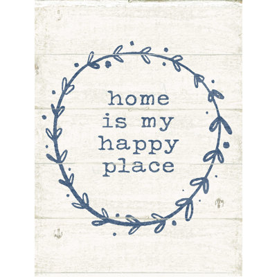 " Home Is My Happy Place "