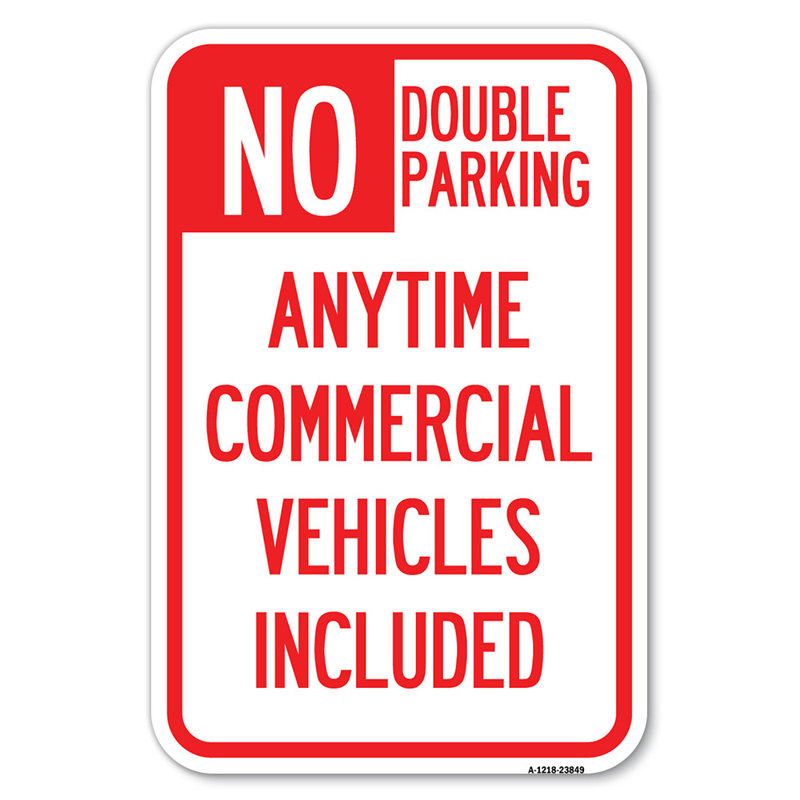 Pas de double stationnement à tout moment, véhicules commerciaux inclus / 23849, H 18 po x l 12 po x P 1 po