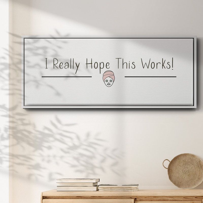 «I Really Hope», toile encadrée, H 8 po x l 20 po