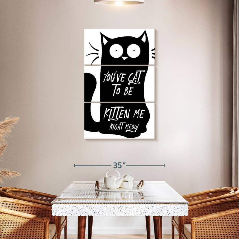 Tergel «You Got Got To Be Kitten Me», H 32 po x l 20 po
