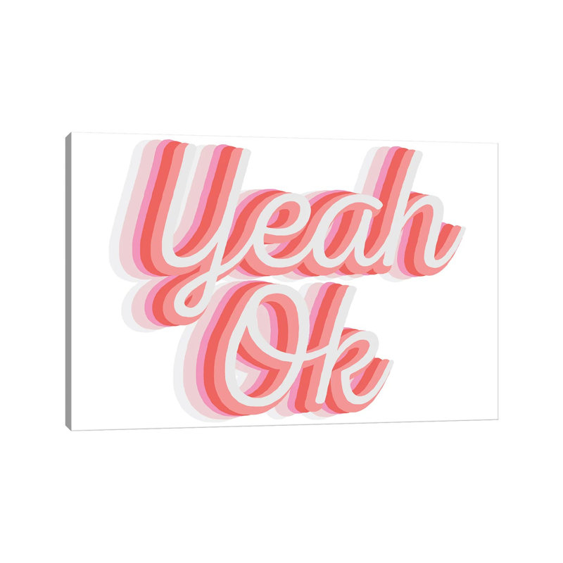 Yeah Okay - Wrapped Canvas Print, 20.32cm H x 30.48cm W x 1.91cm D