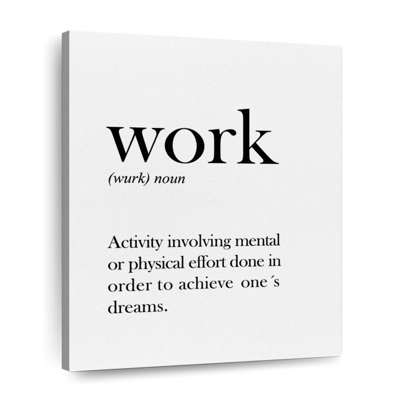 " Work Definition ", 24" H x 30" W x 1" D