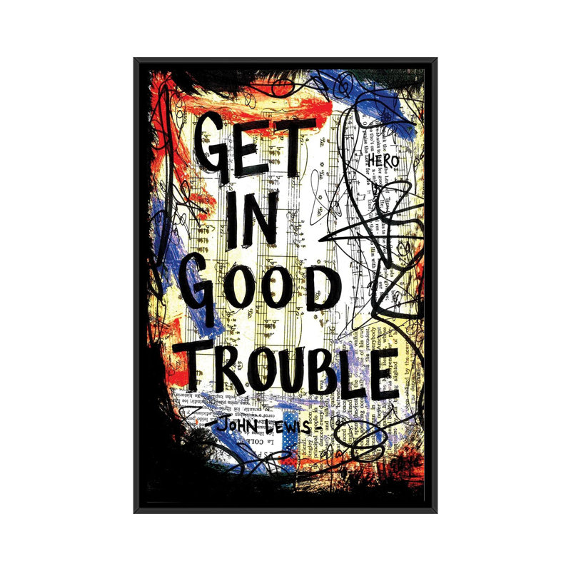«Good Trouble John Lewis Quote» par Elexa Bancroft, reproduction d'art sur toile tendue, H 26 po x l 18 po x 1,5 po