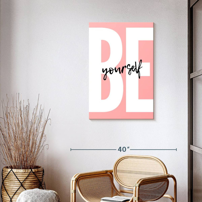 «Be Yourself» en rose, H 24 po x l 36 po x P 1,25 po